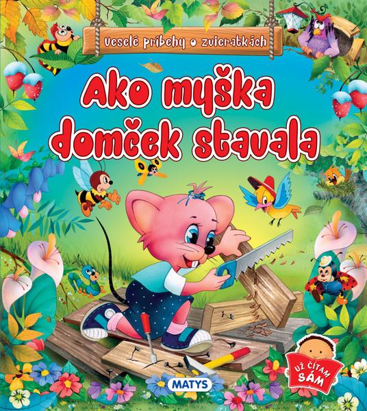 Ako myška domček stavala - 978-80-8088-615-8