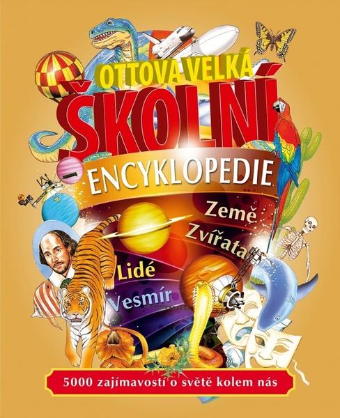 Ottova velká školní encyklopedie - 978-80-7451-802-7
