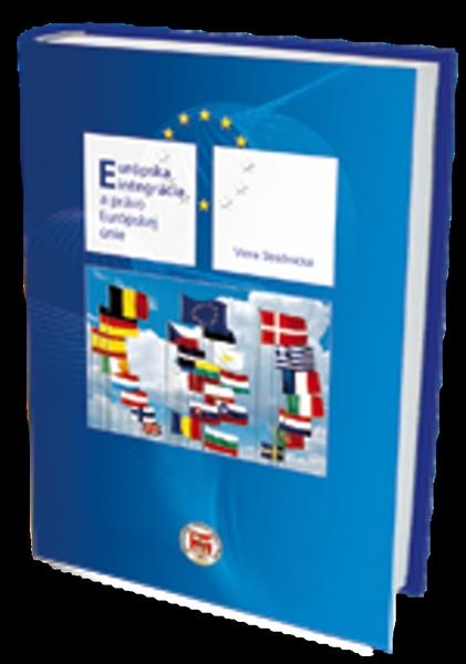 Európska integrácia a právo Európskej únie - 978-80-89447-00-8