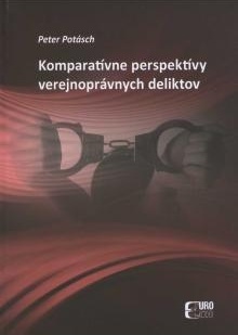 Komparatívne perspektívy verejnoprávnych deliktov - 978-80-89447-53-4
