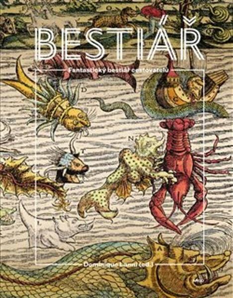 Fantastický bestiář cestovatelů - 978-80-257-2835-2
