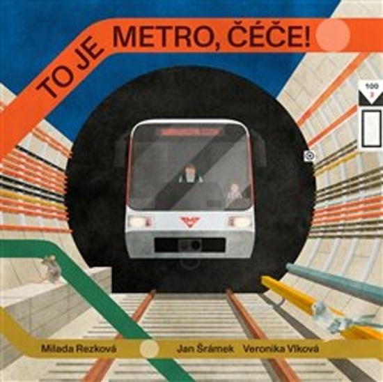 To je metro, čéče! - 978-80-7432-944-9
