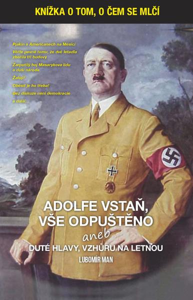 Adolfe vstaň, vše odpuštěno - 978-80-7329-452-6