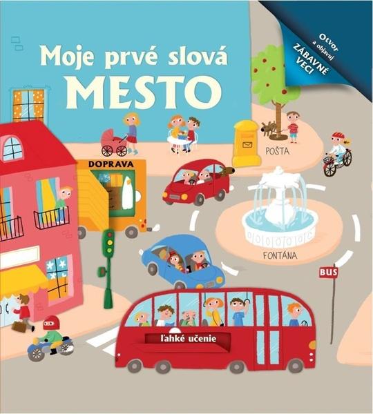 Moje prvé slová Mesto - 978-80-7639-013-3