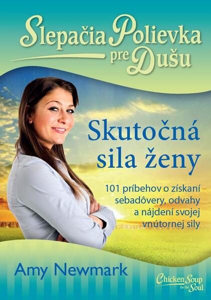 Slepačia polievka pre dušu Skutočná sila ženy - 978-80-8109-381-4