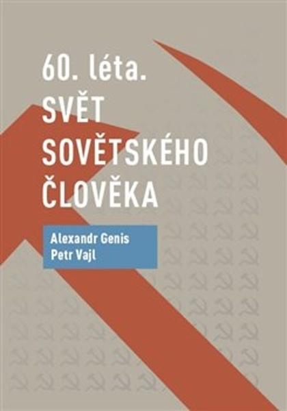60. léta Svět sovětského člověka - 978-80-7511-495-2