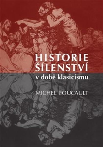 Historie šílenství v době klasicismu - 978-80-87054-60-4