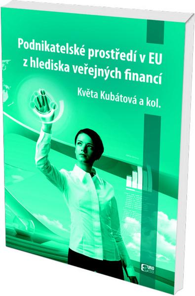 Podnikatelské prostředí v EU z hladiska veřejných financií - 978-80-89447-91-6