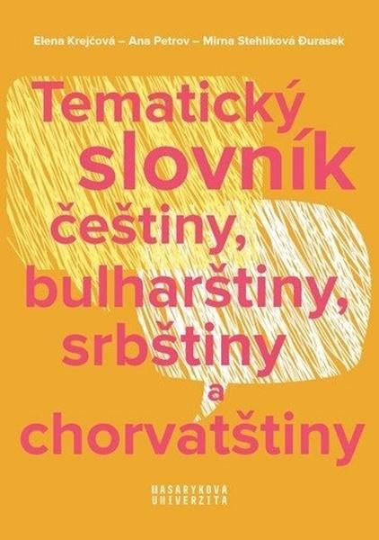 Tematický slovník češtiny, bulharštiny, srbštiny a chorvatštiny - 978-80-210-9336-2