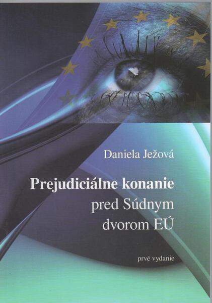 Prejudiciálne konanie pred Súdnym dvorom E - 978-80-8155-026-3