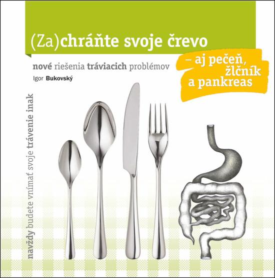 Zachráňte svoje črevo aj pečeň, žlčník a pankreas - 978-80-89719-06-8