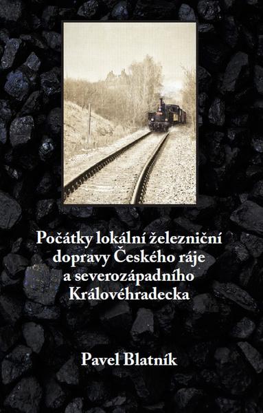 Počátky lokální železniční dopravy - 978-80-907378-6-0