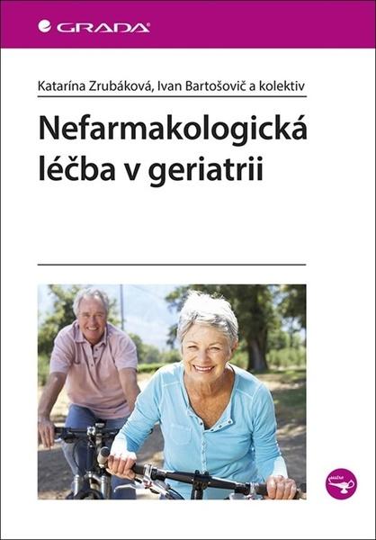 Nefarmakologická léčba v geriatrii - 978-80-271-2207-3