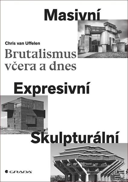 Brutalismus včera a dnes - 978-80-247-3096-7