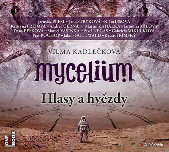 Mycelium Hlasy a hvězdy