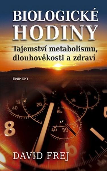Levně Biologické hodiny: tajemství metabolismu, dlouhověkosti (MUDr. David Frej)
