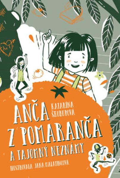 Anča z Pomaranča a tajomný neznámy - 978-80-556-4196-6