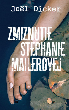 Zmiznutie Stephanie Mailerovej - 978-80-556-3729-7