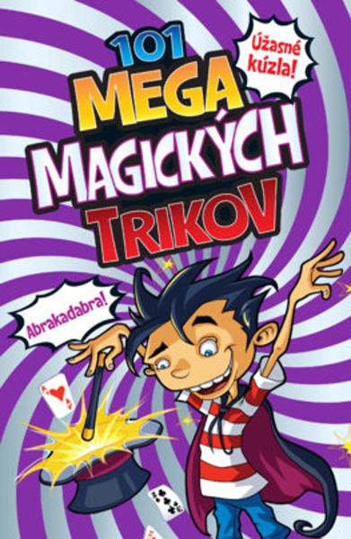 101 mega magických trikov - 978-80-556-4217-8