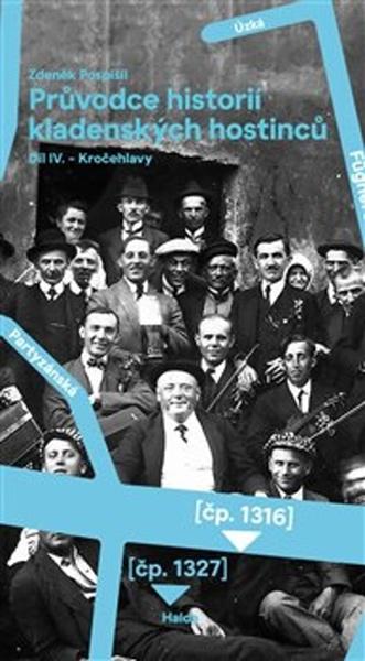 Průvodce historií kladenských hostinců IV. - 978-80-907236-6-5