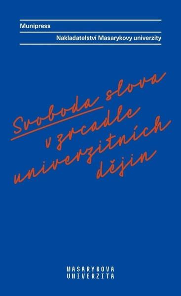 Levně Svoboda slova v zrcadle univerzitních dějin