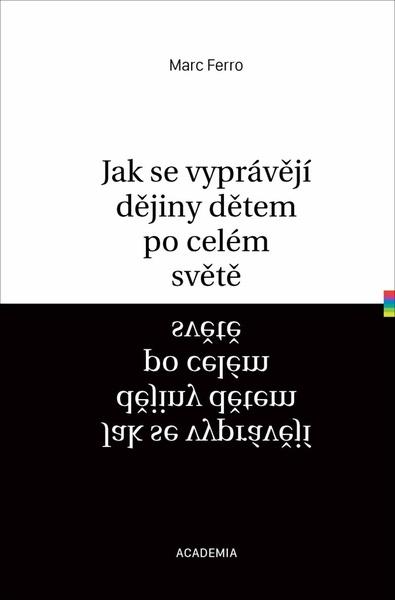 Jak se vyprávějí dějiny dětem po celém světě - 978-80-200-3018-4