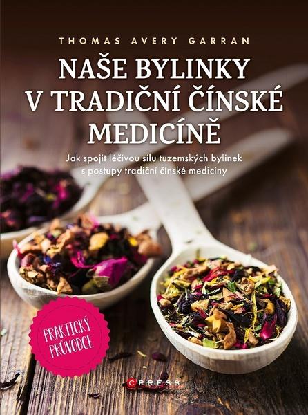 Naše bylinky v tradiční čínské medicíně - 978-80-264-2857-2