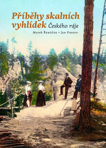 Příběhy skalních vyhlídek Českého ráje - 978-80-906804-5-6
