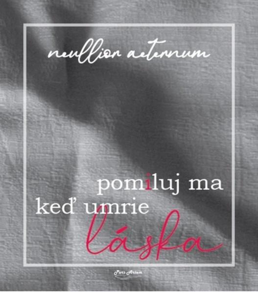 pomiluj ma keď umrie láska - 978-80-89939-14-5