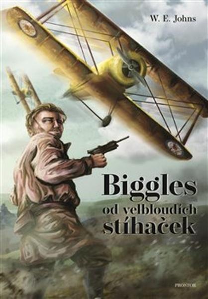 Biggles od velbloudích stíhaček - 978-80-7260-440-1