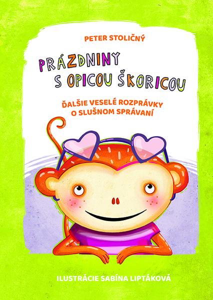 Levně Prázdniny s opicou Škoricou
