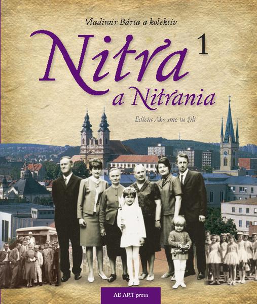 Nitra a Nitrania 1 - 978-80-89850-76-1