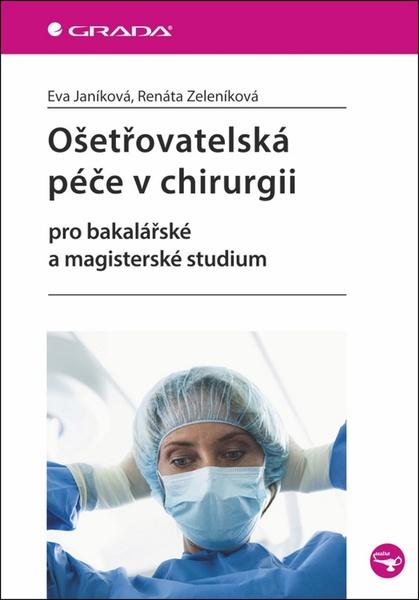 Ošetřovatelská péče v chirurgii - 978-80-247-4412-4