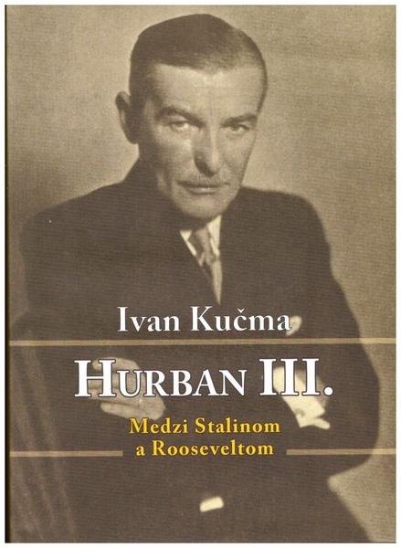 Levně Hurban III. Medzi Stalinom a Rooseveltom