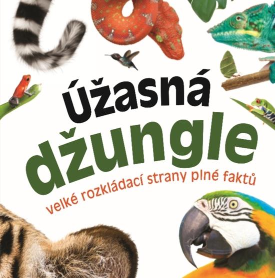 Levně Úžasná džungle
