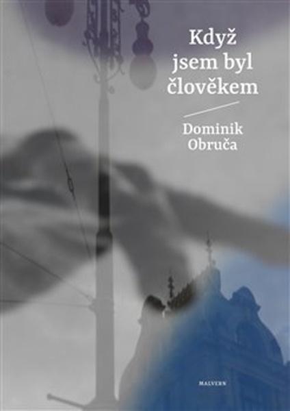 Když jsem byl člověkem - 978-80-7530-202-1