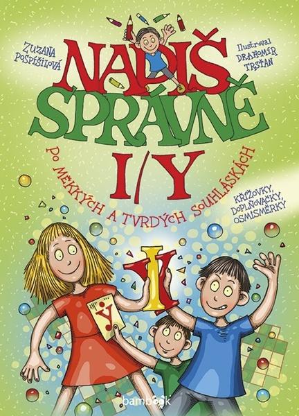Napiš správně i/y po měkkých a tvrdých souhláskách - 978-80-271-2550-0
