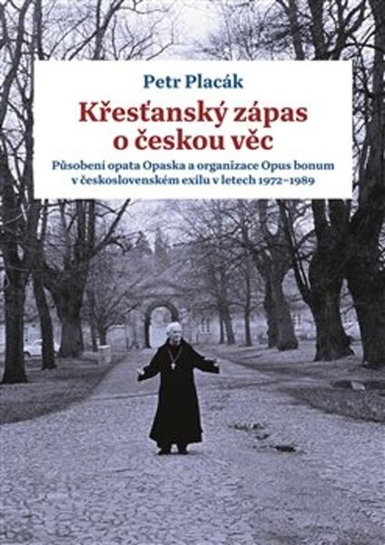 Křesťanský zápas o českou věc - 978-80-257-3117-8