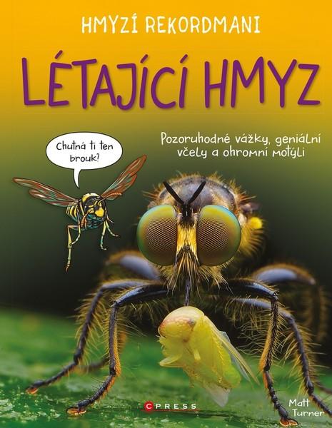 Hmyzí rekordmani Létající hmyz - 978-80-264-2987-6