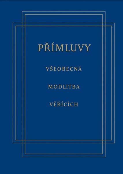 Přímluvy Všeobecná modlitba věřících - 978-80-7601-248-6