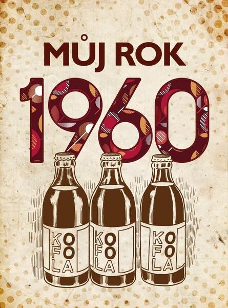 Můj rok 1960 - 978-80-265-0911-0