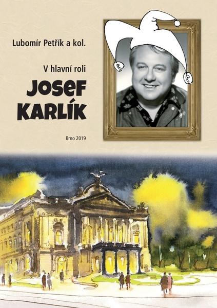 V hlavní roli Josef Karlík - 978-80-7607-003-5