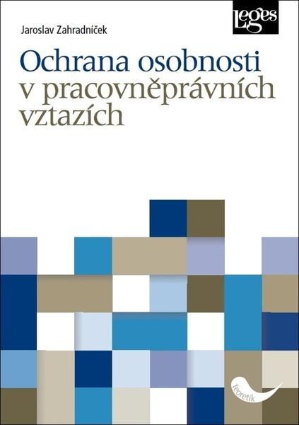 Ochrana osobnosti v pracovněprávních vztazích - 978-80-7502-373-5