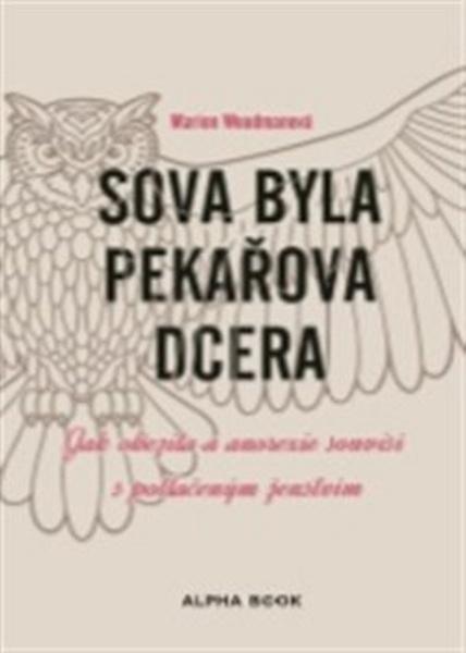 Sova byla pekařova dcera - 978-80-87529-37-9