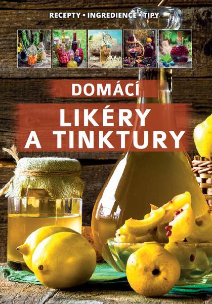 Levně Domácí likéry a tinktury