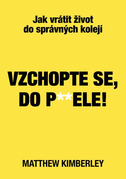 Vzchopte se, do p**ele! - 978-80-7639-069-0