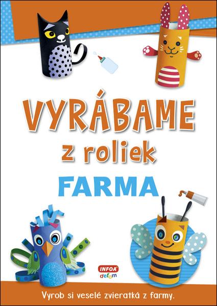 Levně Vyrábame z roliek Farma