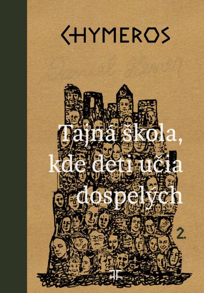 Levně Chymeros Tajné miesto, kde deti učia dospelých