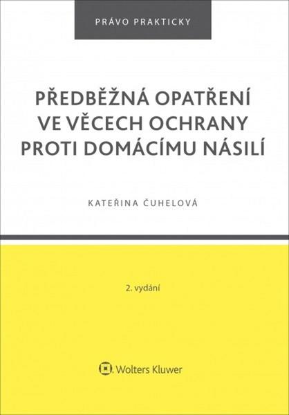 Předběžná opatření ve věcech ochrany proti domácímu násilí - 978-80-7598-575-0