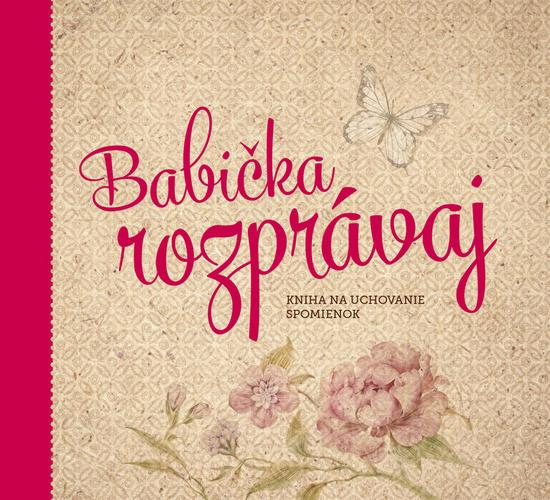 Babička rozprávaj - 978-80-905843-0-3